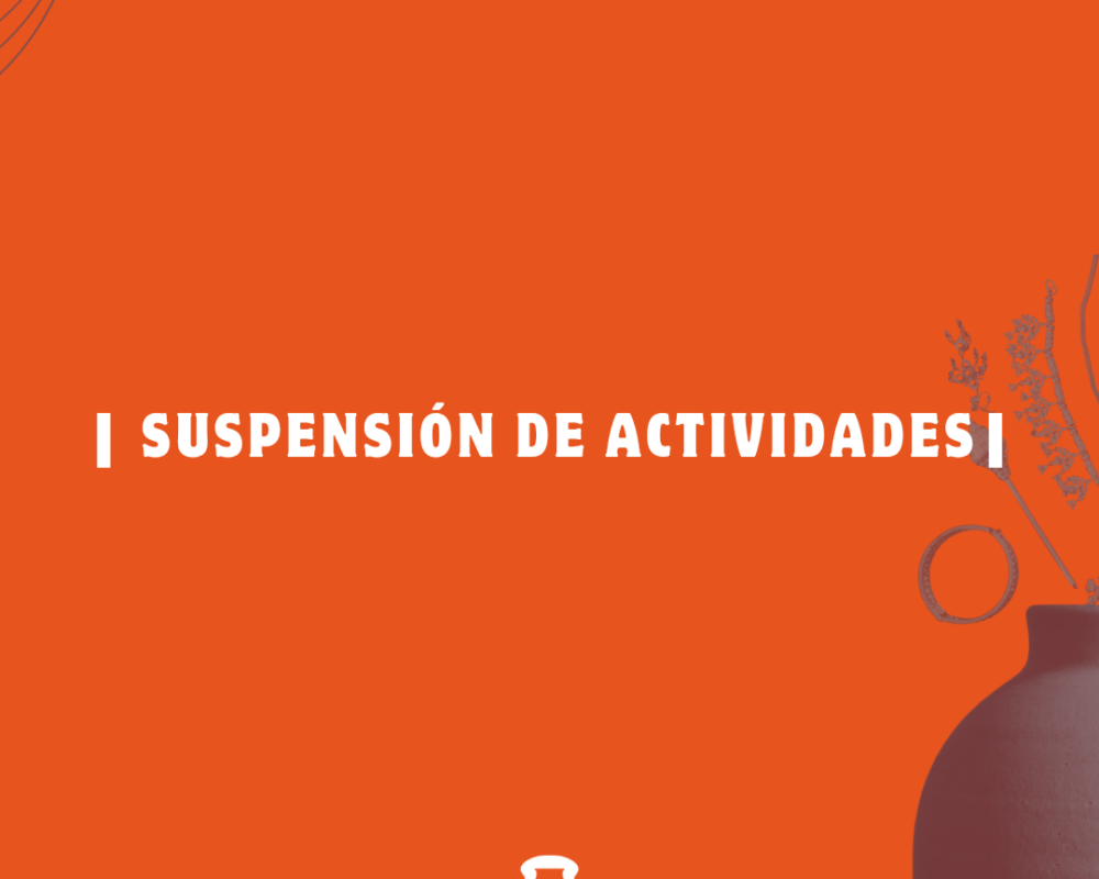 SUSPENSIÓN DE ACTIVIDADES SÁBADO 9/5