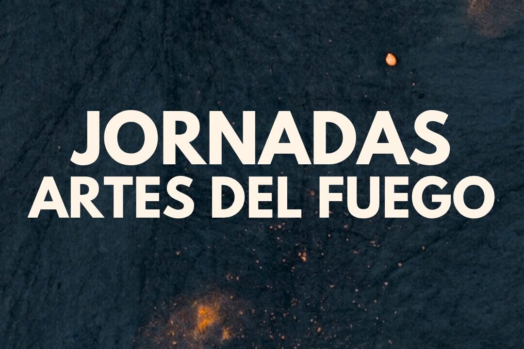 XIV JORNADAS DE LAS ARTES DEL FUEGO